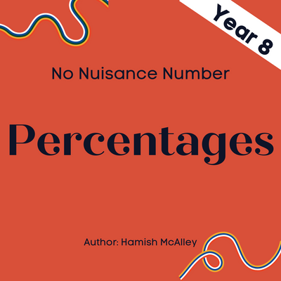 No Nuisance Number - Percentages - Year 9/10 - 5 modules with 5 assessment quizzes