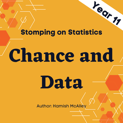 Stomping on Statistics - Chance and Data - Year 11 - 5 modules with 5 assessment quizzes