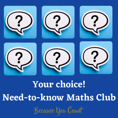 Need-to-know Maths Club; the choice is yours!