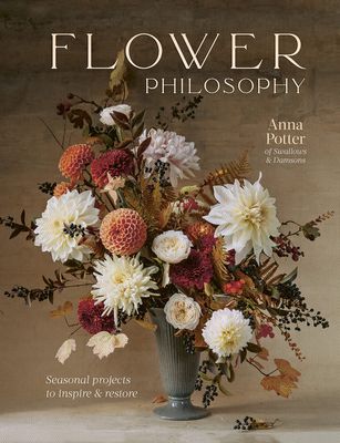 Flower Philosophy by Anna Potter