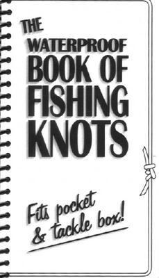 Waterproof Book of Fishing Knots