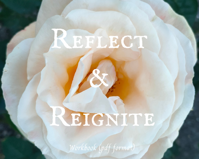 Reflect &amp; Reignite Workbook