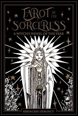 Tarot of the Sorceress - A Witch&#039;s Wheel of the Year