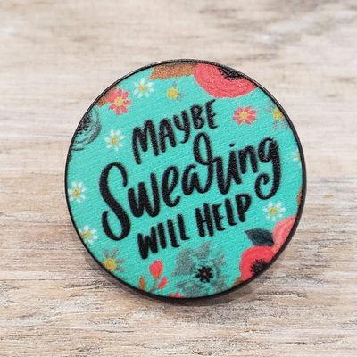 Maybe Swearing will Help pin