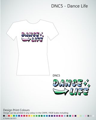 Dance Tshirt printed with &quot;Dance Life&quot; design