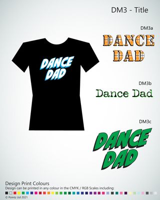 Entourage Tshirt printed with a variety of &quot;Title - Dance Dad&quot; designs