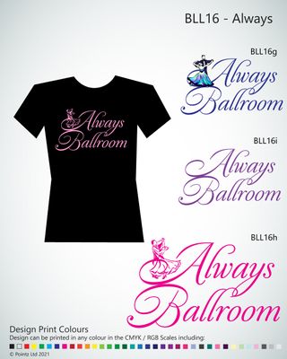 Ballroom Tshirt printed with &quot;Always Ballroom&quot; Design