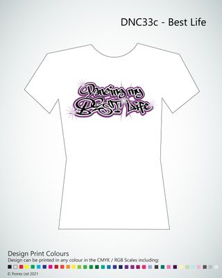 Dance Tshirt printed with &quot;Best Life - Hiphop&quot; design