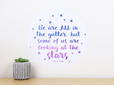 We are all in the gutter but some of us are looking at the stars wall decal