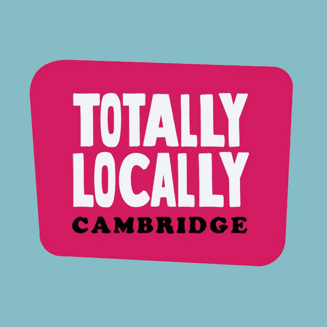Totally Locally Cambridge