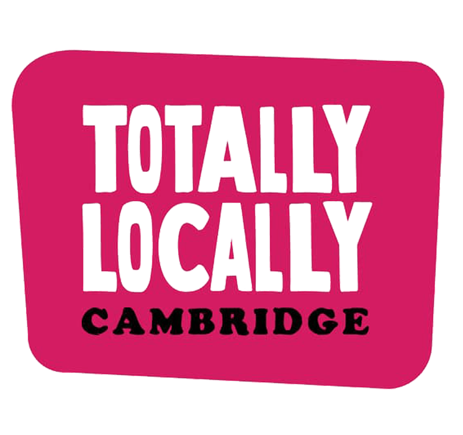 Totally Locally Cambridge