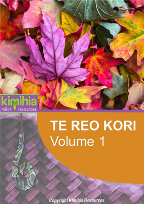 Te Reo Kori Volume 1 - Ngahuru / Autumn