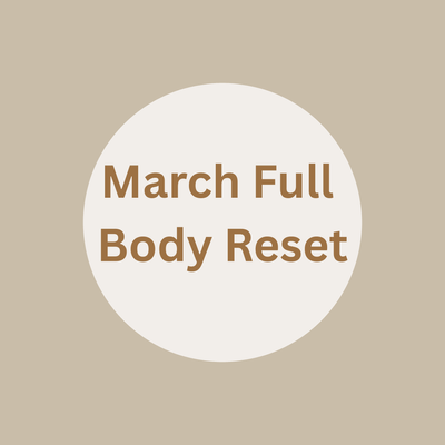 MARCH FULL BODY RESET Package
