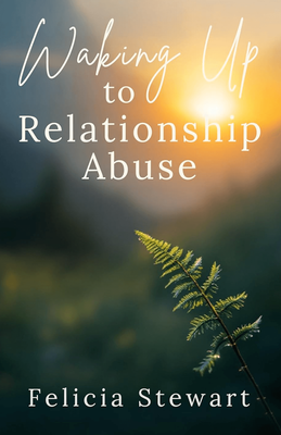 WAKING UP TO RELATIONSHIP ABUSE