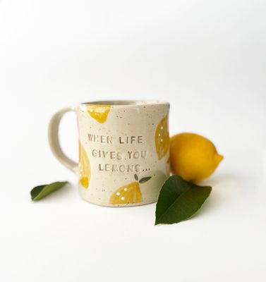 When Live Gives you Lemons Mug