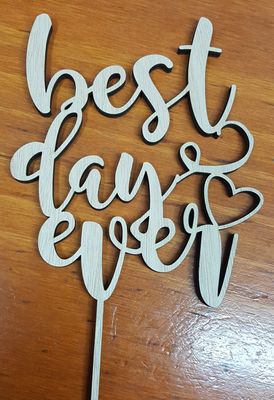 Best Day Ever cake topper