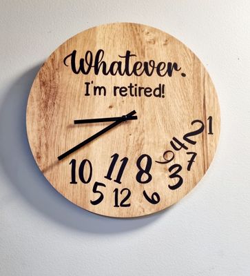 Whatever I&#039;m Retired Clock