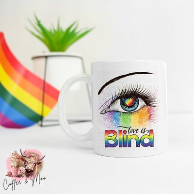 Love Is Blind Mug Or Tumbler