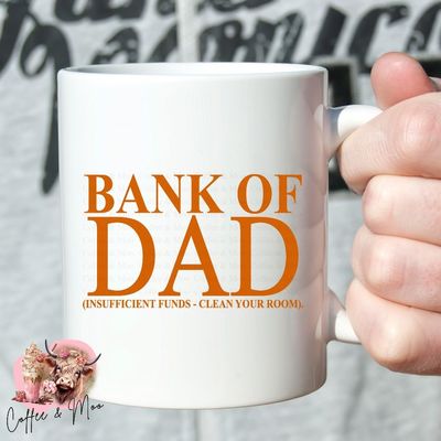 Bank Of Dad Mug - 7 Colours To Choose From