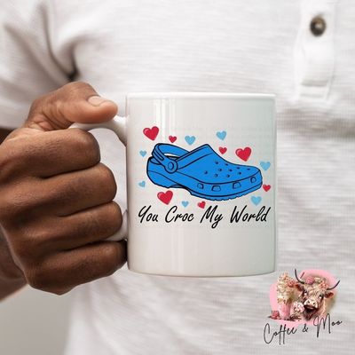 You Croc My World Mug Or Tumbler - Blue