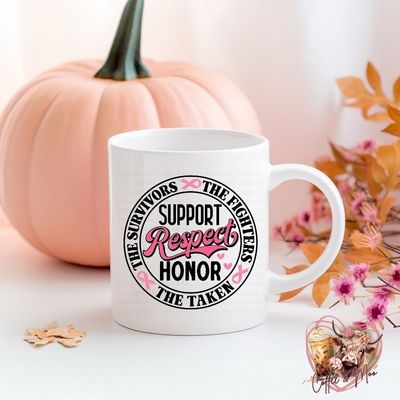 Support, Respect, Honor Breast Cancer Mug Or Tumbler