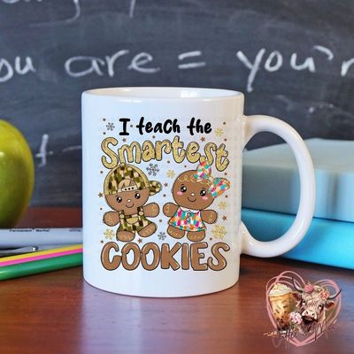 I Teach The Smartest Cookies Teacher Mug Or Tumbler