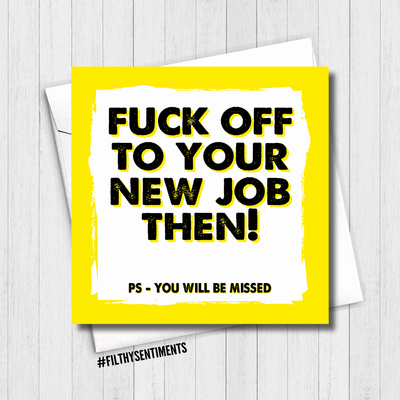 Fuck Off To Your New Job Card