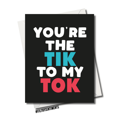 You&#039;re The Tik To My Tok Card