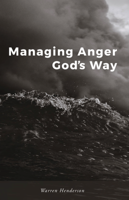 Managing Anger God&#039;s Way
