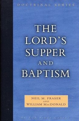 The Lord&#039;s Supper and Baptism
