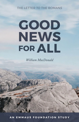 06. Good News for All (Letter to the Romans)