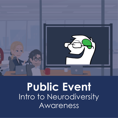 Public Event - Introduction to Neurodiversity Awareness - 8/3/24