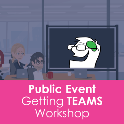 Public Event - Getting TEAMS Workshop