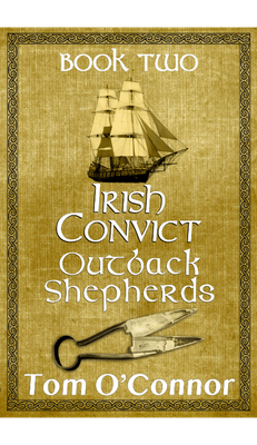 Irish Convict: Outback Shepherds