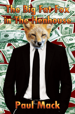 The Big Fat Fox in The Henhouse