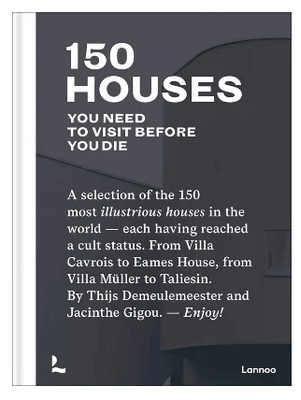150 HOUSES YOU NEED TO VISIT BEFORE YOU DIE