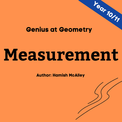 Genius at Geometry - Measurement - Year 10/11 - 5 modules with 5 assessment quizzes