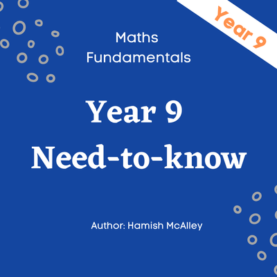 Maths Fundamentals - Year 9 - 5 modules with 5 assessment quizzes