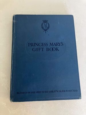 Princess Mary&lsquo;s Gift Book, Hodder and Stoughton, London, 1914 - First edition