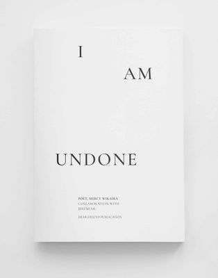 I AM UNDONE - Poetry book