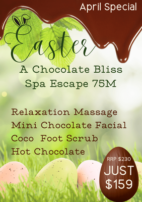 Special APRIL  Easter Chocolate Bliss Spa Escape