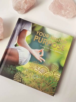 Your Higher Purpose ~ Living into your ambition