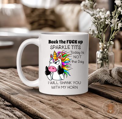 Back The Fuck Up Sparkle Tits - Today Is Not The Day Mug