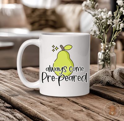 Always Come Pre-Peared Funny Pear Pun Mug