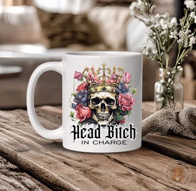 Head Bitch In Charge Skull Crown Mug