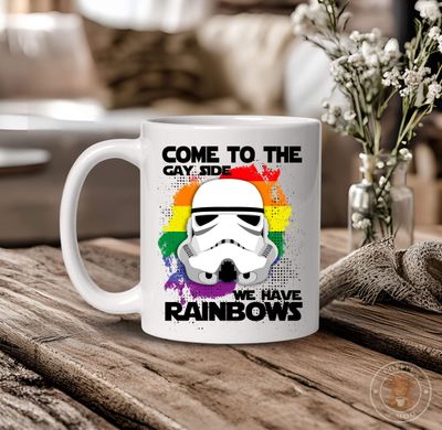 Come To The Gay Side, We Have Rainbows Mug