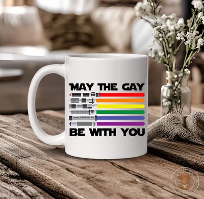 May The Gay Be With You Mug