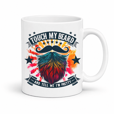 Touch My Beard And Tell Me I'm Pretty Mug