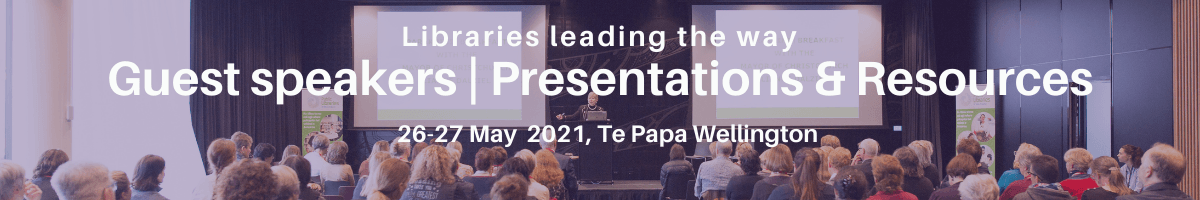 Guest speakers | Presentations & Resources - 26-27 May 2021, Te Papa Wellington