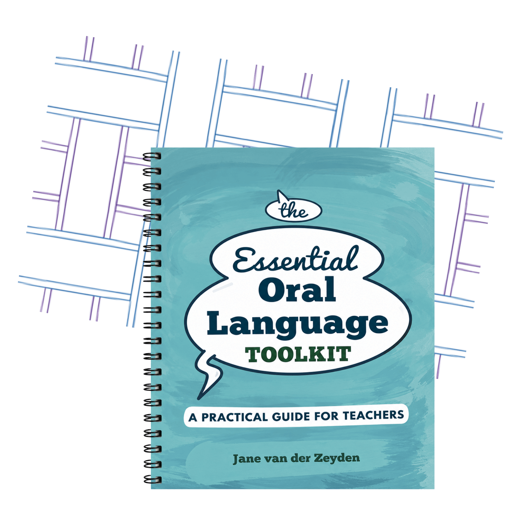 The Essential Oral Language Toolkit  BY JANE VAN DER ZEYDEN
